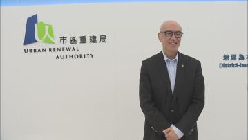 市建局新任行政總監蔡宏興稱市道好壞也不會停止市區重建　會密切留意市況